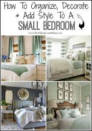 How To Decorate Organize And Add Style To A Small Bedroom Small Master Bedroom Small Bedroom Small Bedroom Decor