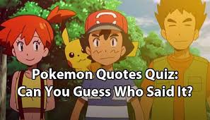 9 quotes from pokémon that will inspire you. Pokemon Quotes Quiz Can You Guess Who Said It 2021
