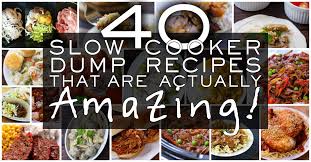 Healthy dump crock pot recipes. 40 Amazing Slow Cooker Dump Meals Dump Meals Crockpot Recipes Slow Cooker Recipes