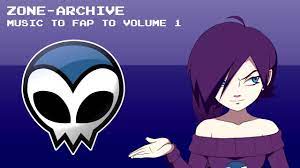 Zone-Archive - Music To Fap To - Volume 1 (Full Track #1) - YouTube