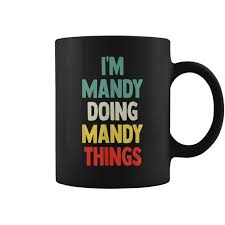 Mandi Name Gift And God Said Let There Be Mandi Coffee Mug