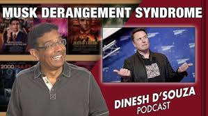 MUSK DERANGEMENT SYNDROME Dinesh D'Souza Podcast Ep464 - YouTube