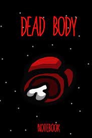 With one click use it easily.<br>in this page you can download an image png (portable network graphics) contains hd red among us crewmate character dead body with blood png isolated, no background with high quality, you will help you to not lose your time. Dead Body Red Is Dead Among Us Notebook Journal Notebook 6 X 9 In 110 Pages Great Gift For All Gaming Fans And Specialty And Gift For Kids And Gaming And Anime