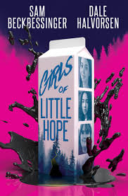 Review: Girls of Little Hope by Sam Beckbessinger and Dale Halvorsen |  FanFiAddict