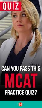 Quiz Can You Pass This Mcat Practice Quiz Mcat Mcat Study Medical Terminology Study