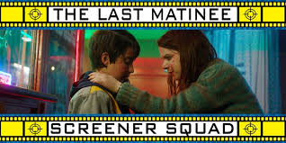 Screener Squad: The Last Matinee -