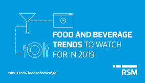 Top 2019 Trends For Food And Beverage Industry Businesses