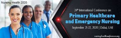 24th International Conference On Primary Healthcare And Emergency Nursing Kindcongress In 2020 Emergency Nursing Health Care Health 2020