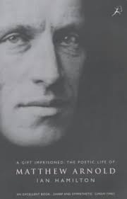 A Gift Imprisoned : The Poetic Life of Matthew Arnold