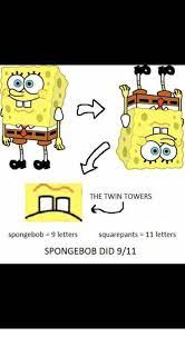 The Twin Towers Spongebob 9 Letters Squarepants 11 Letters Spongebob Did 911 9 11 Meme On Me Me