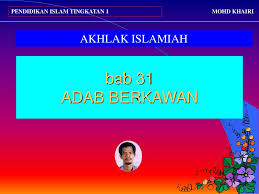 Menyerah diri kepada allah taala, tunduk dan patuh kepada perintahnya serta membenarkan perkara yang dalil kewujudan allah. Bab 31 Adab Berkawan Akhlak Islamiah Pendidikan Islam Tingkatan 1 Ppt Download