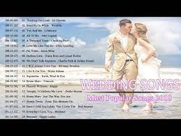 Best Romantic Wedding Songs 2018 Modern Wedding Songs For Walking Down The Aisle Youtube Wedding Songs Romantic Wedding Songs Modern Wedding Songs