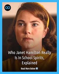 Janet Hamilton from "School Spirits" may come across as a villain to begin  with, but there's a lot more to her story. Here's what you need to know  about her.