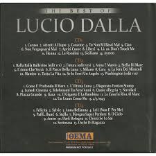 Dalla's career was a fascinating musical rollercoaster through several distinct periods.more than once he managed to enrapture and then enrage fans and critics with his. The Best Of Lucio Dalla Cd1 Lucio Dalla Mp3 Buy Full Tracklist