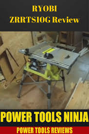 Ryobi Zrrts10g 15 Amp 10 In Table Saw Review Table Saw Reviews Refurbished Table Table Saw