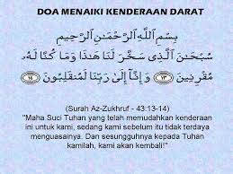 Selamat pagi dan selamat bertugas utk anda semua yang mana dah mulai bertugas ye.miss still cuti lagi ye,erm2.jgn mencebik:) tak baik tau:). Doa Naik Kenderaan