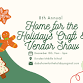 8th Annual Home for the Holidays Craft & Vendor Show event image