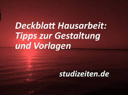 Im fazit deiner hausarbeit fasst du deinen hauptteil kurz zusammen und erläuterst, wie du dein ziel erreicht hast. Deckblatt Hausarbeit Deckblatt Vorlagen Und Tipps Zur Gestaltung