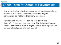 Any polynomial of odd degree will have at least 1 real zero and at most the same number of zeros as the degree. 2 3 Real Zeros Of Polynomial Functions Copyright