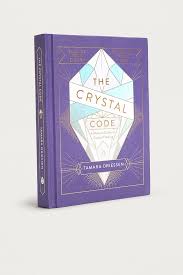The Crystal Code Balance Your Energy Transform Your Life By Tamara Driessen Books Astrology Books Witch Books