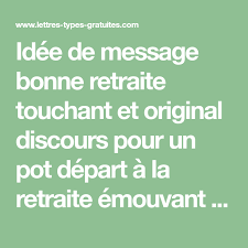 Beaux messages pour dire au revoir à un collègue qui part à la retraite et mots d'adieux pour un professionnel qui quitte son entreprise poème sms citations ! Idee De Message Bonne Retraite Touchant Et Original Discours Pour Un Pot Depart A La Retraite Emouvant Et Depart Retraite Message Bonne Retraite Bonne Retraite