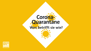 Die kontaktbeschränkungen bleiben bestehen, eine ausgangssperre gilt seit dem 15. Was Bedeutet Corona Quarantane Br24