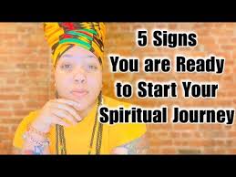 How to begin your spiritual journey. Spirituality 5 Sign You Are Ready To Start Your Spiritual Journey Youtube