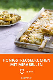 Honigstreuselkuchen Mit Mirabellen Rezept Streusel Kuchen Rezepte Lebensmittel Essen