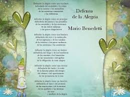 Tiene una forma tan simple, tan amigable, tan hermosa de decir las cosas… Alegria Defender La Alegria Benedetti Frases Para Mama