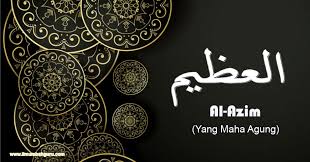 September 30, 2017november 18, 2017 by muhammad bukhori. Al Azim Tulisan Arab Dan Artinya Ilmumbahguru