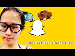 Làm sao đăng video nổi lên bản đồ snap #29