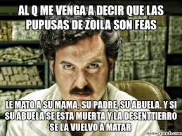 Maybe you would like to learn more about one of these? Pablo Escobar Memes