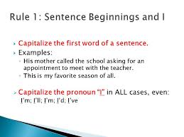 Discovering a water bug crawling on the ceiling left me in consternation for hours. Capitalize The First Word Of A Sentence Examples His Mother Called The School Asking For An Appointment To Meet With The Teacher This Is My Ppt Download