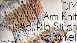 The arm knitted scarf has been hugely popular, in fact it's fair to say it's been an internet smash! How To Arm Knit A Striped Rib Stitch Blanket Beginner Tutorial With Simply Maggie Youtube
