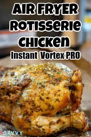 Crispy Air Fryer Rotisserie Chicken Recipe In 2020 Air Fryer Dinner Recipes Air Fryer Recipes Chicken Rotisserie Chicken