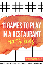 Keep Your Kids Busy And Having Fun With These Games To Play In A Restaurant Or Anywhere Th Business For Kids Restaurant Kids Activities Games To Play With Kids