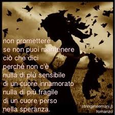 Frasi D Amore Non Promettere Cio Che Non Puoi Mantenere Parole D Amore Frasi D Amore Citazioni Sagge
