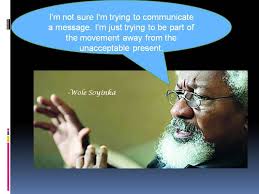 So it's an effort to attain equilibrium. 12 Best Wole Soyinka Ideas Wole Soyinka Wisdom Quotes Quotes
