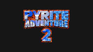 Pyrite Adventure 2 Music: Title Screen ~ Welcome to Pyrite Adventure 2 -  YouTube