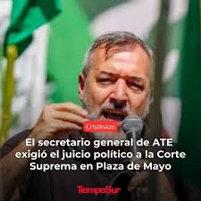 📣 ATE pidió juicio político a la Corte en Plaza de Mayo El secretario  general de ATE, Rodolfo Aguiar, exigió el juicio político a la Corte  Suprema en medio de la movilización