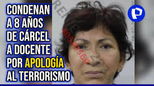 Sendero Luminoso: docente es condenada a 8 años de cárcel por apología del  terrorismo