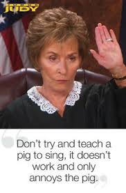 Judge Judy on Pinterest | Mrs Browns Boys, Paralegal and Lawyer Humor via Relatably.com