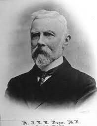 Sure enough, that's what we did, she said. John Louis Emil Dreyer Wikipedia