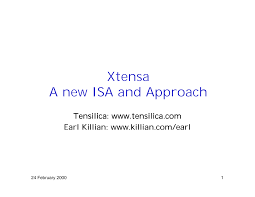 Xtensa A new ISA and Approach