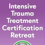 3-Day: Intensive Trauma Treatment Certification Retreat