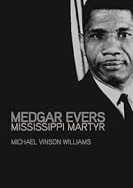 Medgar Evers: Mississippi Martyr See more