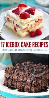 18 Icebox Cake Recipes To Make Dessert Easier Than Ever Icebox Cake Recipes Desserts Easy Desserts