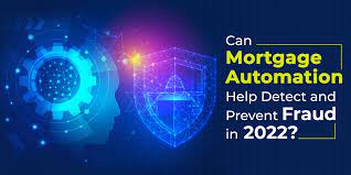 Can Mortgage Automation Help Detect And Prevent Fraud In 2022?