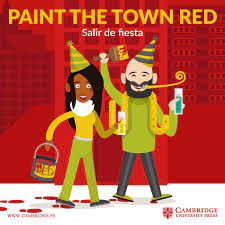 To go out and enjoy yourself by drinking alcohol, dancing, laughing with friends, etc. Paint The Town Red Blog Cambridge