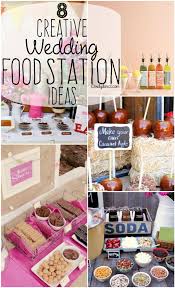 8 Creative Wedding Food Station Ideas Wedding Reception Food Wedding Reception Food Stations Food Stations